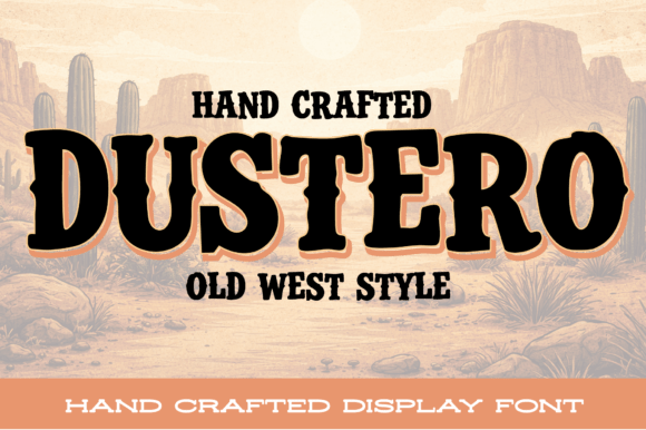 Dustero: A Font with Rugged Frontier Spirit