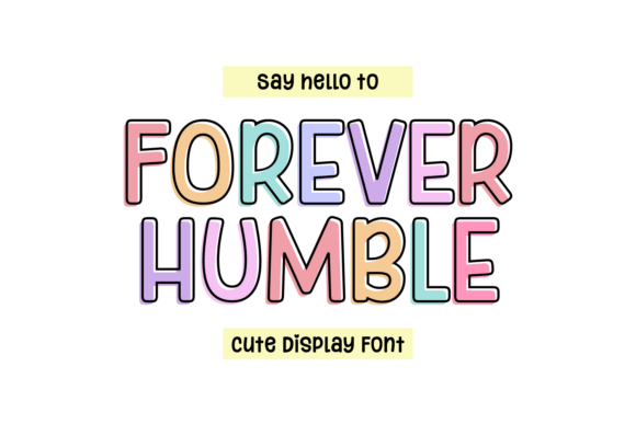 Forever Humble: The Gentle Display Typeface for Approachable Brands