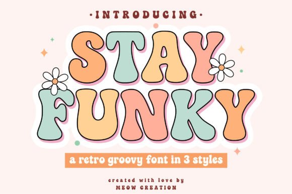 Stay Funky: A Retro Font for Groovy Modern Designs