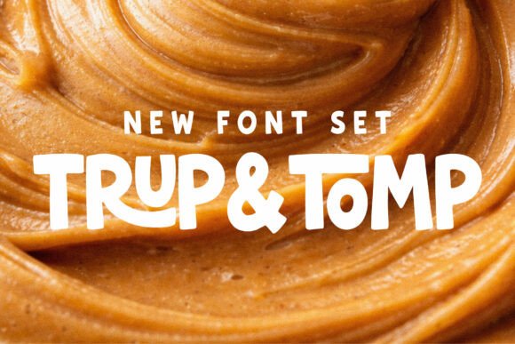 Trup & Tomp: A Font Pairing with Instant Personality