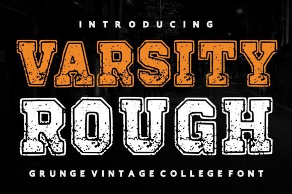 Varsity Rough: The Authentic Grunge College Font